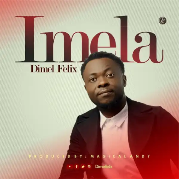 Dimel Felix - Imela